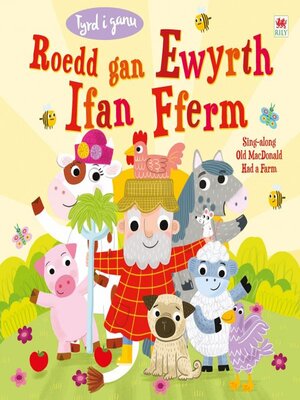 cover image of Roedd gan Ewyrth Ifan Fferm / Sing-Along Old Macdonald Had a Farm